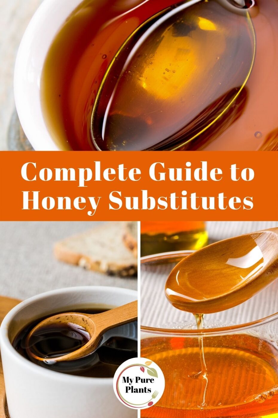 3 photo collage of dark brown syrups with a text overlay saying complete guide to honey substitutes