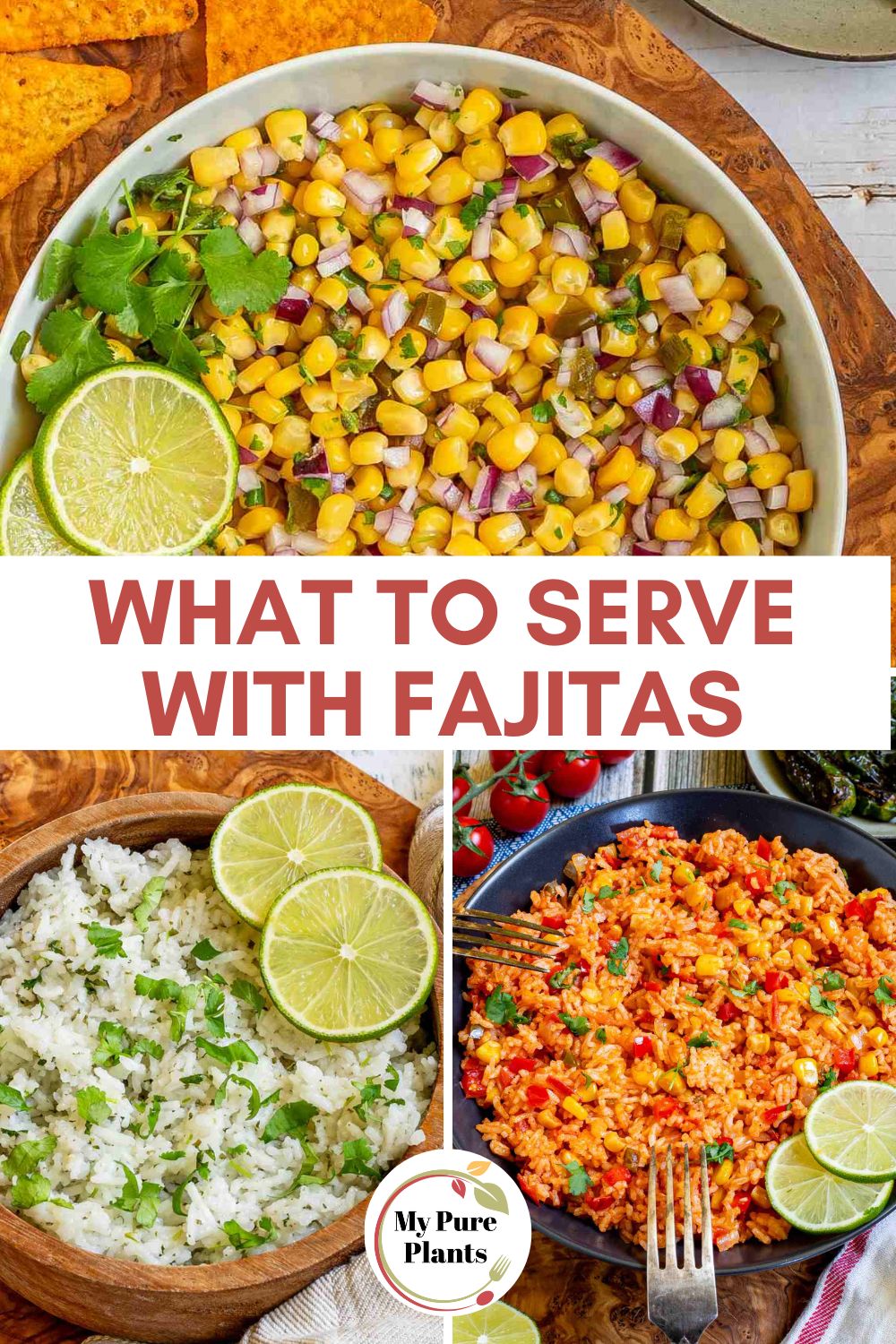 What to Serve with Fajitas - 18 Delicious Sides for Fajitas!